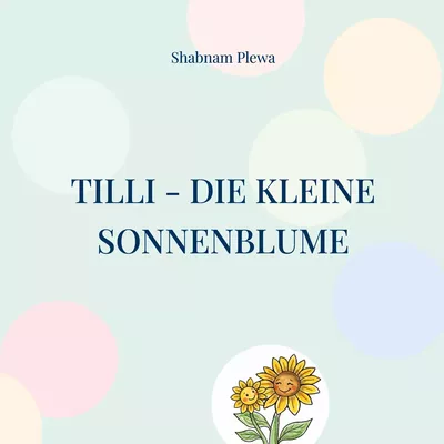 Tilli - Die kleine Sonnenblume