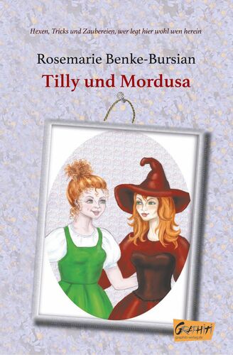 Tilly und Mordusa