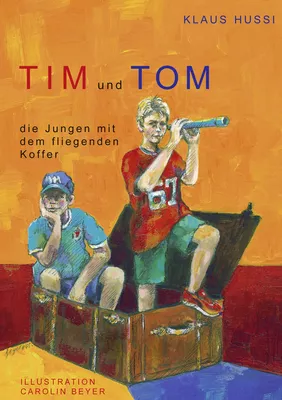 Tim und Tom, die Jungen mit dem fliegenden Koffer