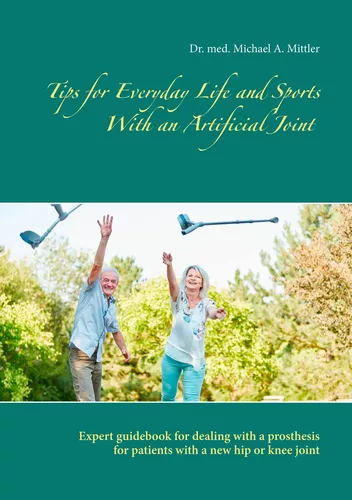 Tips for Everyday Life and Sports With an Artificial Joint