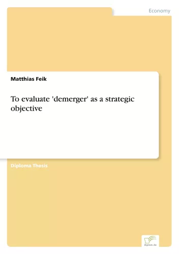 To evaluate 'demerger' as a strategic objective