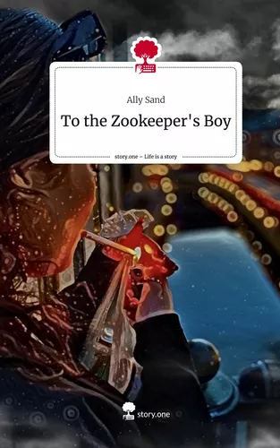 To the Zookeeper's Boy. Life is a Story - story.one