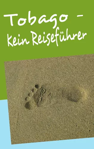 Tobago - Kein Reiseführer