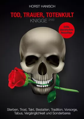 Tod, Trauer, Totenkult-Knigge 2100