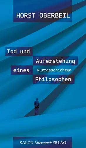 Tod und Auferstehung eines Philosophen