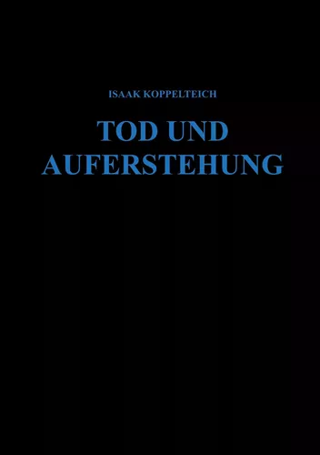 Tod und Auferstehung