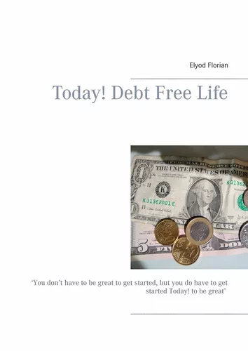 Today! Debt Free Life