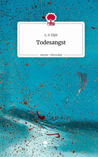 Todesangst. Life is a Story - story.one