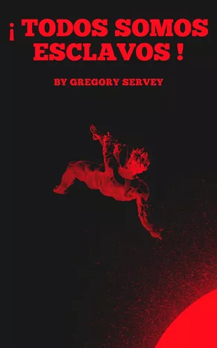 ¡todos somos esclavos!