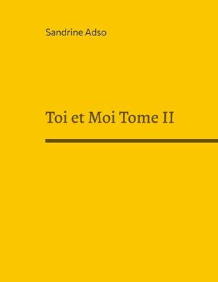 Toi et Moi Tome II