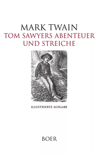 Tom Sawyers Abenteuer und Streiche