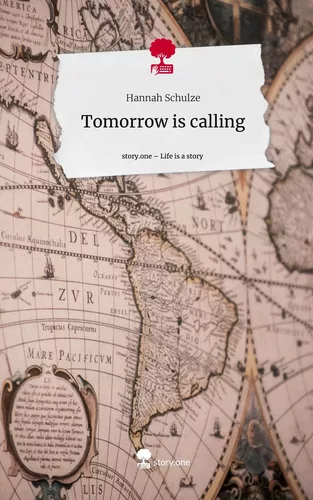 Tomorrow is calling. Life is a Story - story.one