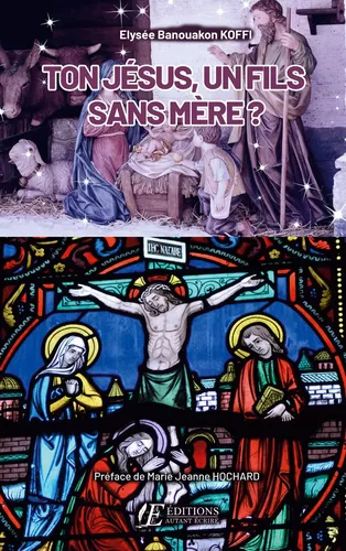 Ton Jésus, un Fils sans Mère ?