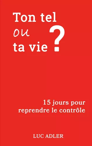 Ton tel ou ta vie ?