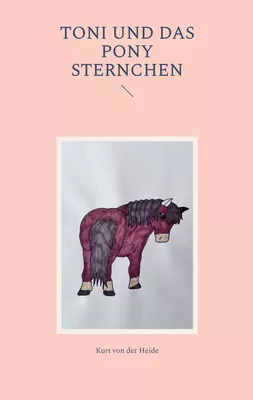Toni und das Pony Sternchen