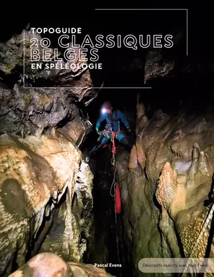 Topoguide - 20 classiques belges en spéléologie