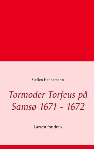 Tormoder Torfeus på Samsø 1671 - 1672
