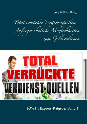 Total verrückte Verdienstquellen