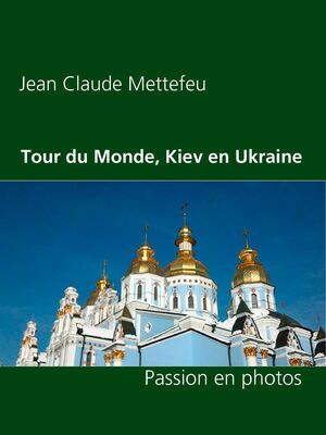 Tour du Monde, Kiev en Ukraine