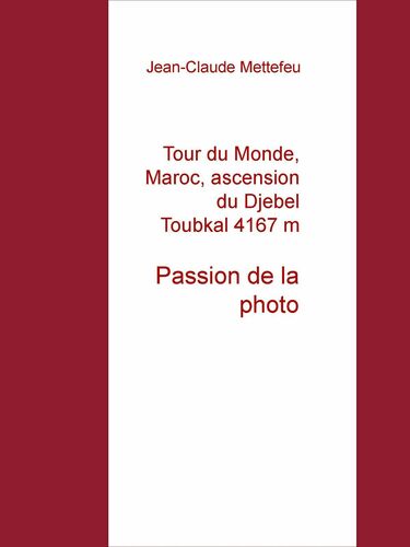 Tour du Monde, Maroc, ascension du Djebel Toubkal 4167 m