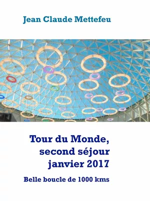 Tour du Monde, second séjour janvier 2017