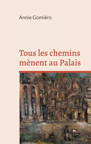 Tous les chemins mènent au Palais
