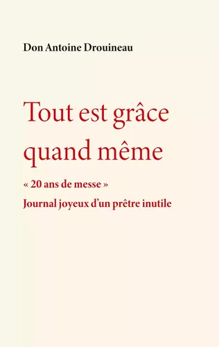 Tout est grâce quand même