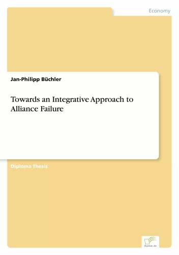 Towards an Integrative Approach to Alliance Failure