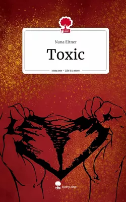 Toxic. Life is a Story - story.one