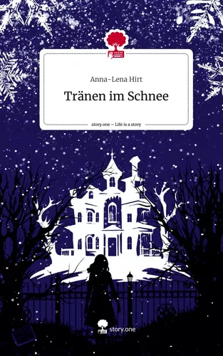 Tränen im Schnee. Life is a Story - story.one