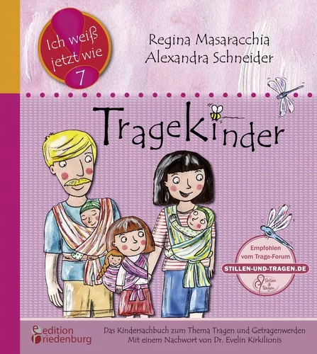 Tragekinder: Das Kindersachbuch zum Thema Tragen und Getragenwerden