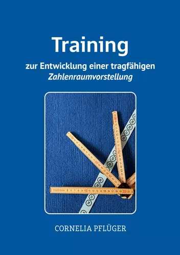 Training zur Entwicklung einer tragfähigen Zahlenraumvorstellung