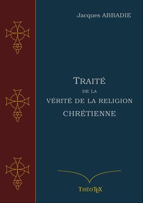 Traité de la Vérité de la Religion Chrétienne