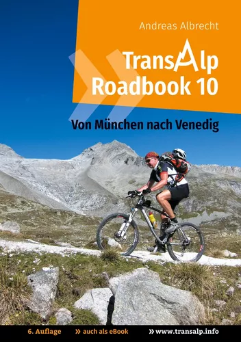 Transalp Roadbook 10: Von München nach Venedig