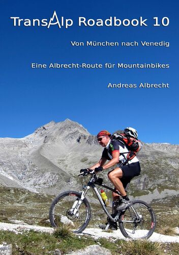 Transalp Roadbook 10: Von München nach Venedig