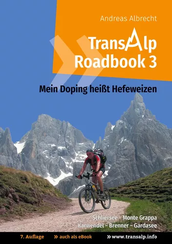 Transalp Roadbook 3: Mein Doping heißt Hefeweizen