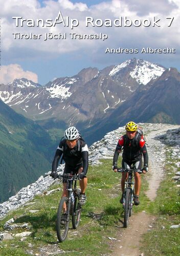 Transalp Roadbook 7: Tiroler Jöchl Transalp