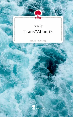 Trans*Atlantik. Life is a Story - story.one
