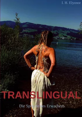 TRANSLINGUAL Die Sprache des Erwachens