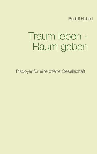 Traum leben - Raum geben