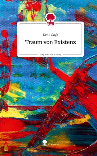 Traum von Existenz. Life is a Story - story.one
