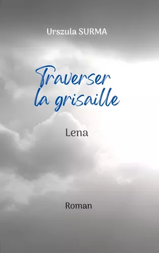 Traverser la grisaille