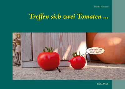 Treffen sich zwei Tomaten ...