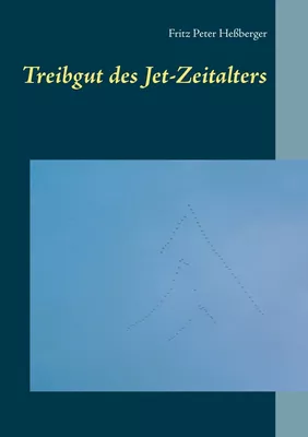 Treibgut des Jet-Zeitalters