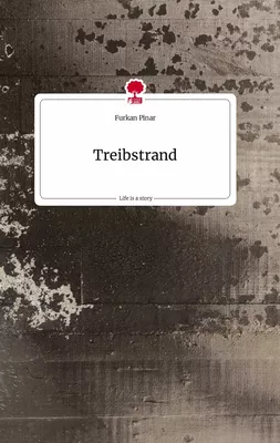 Treibstrand. Life is a Story - story.one
