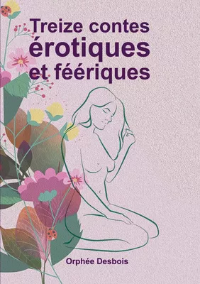 Treize contes érotiques et féériques