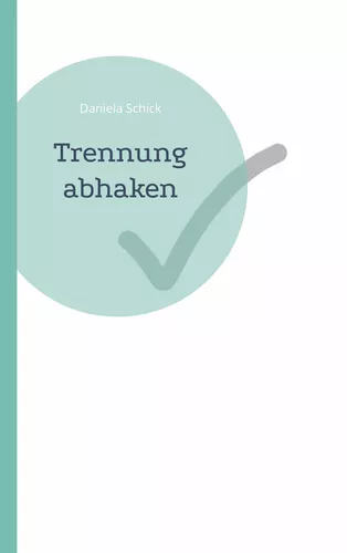 Trennung abhaken