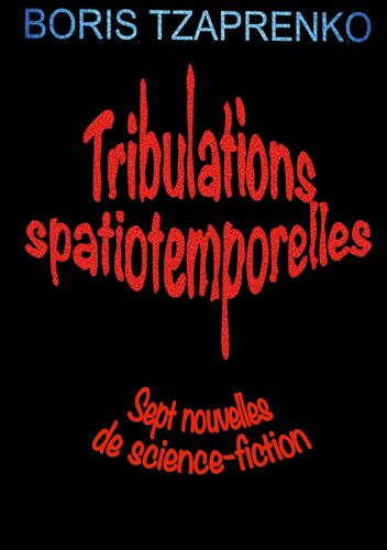Tribulations spatiotemporelles