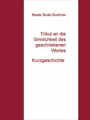 Tribut an die Sinnlichkeit des geschriebenen Wortes