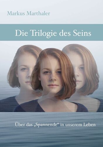 Trilogie des Seins